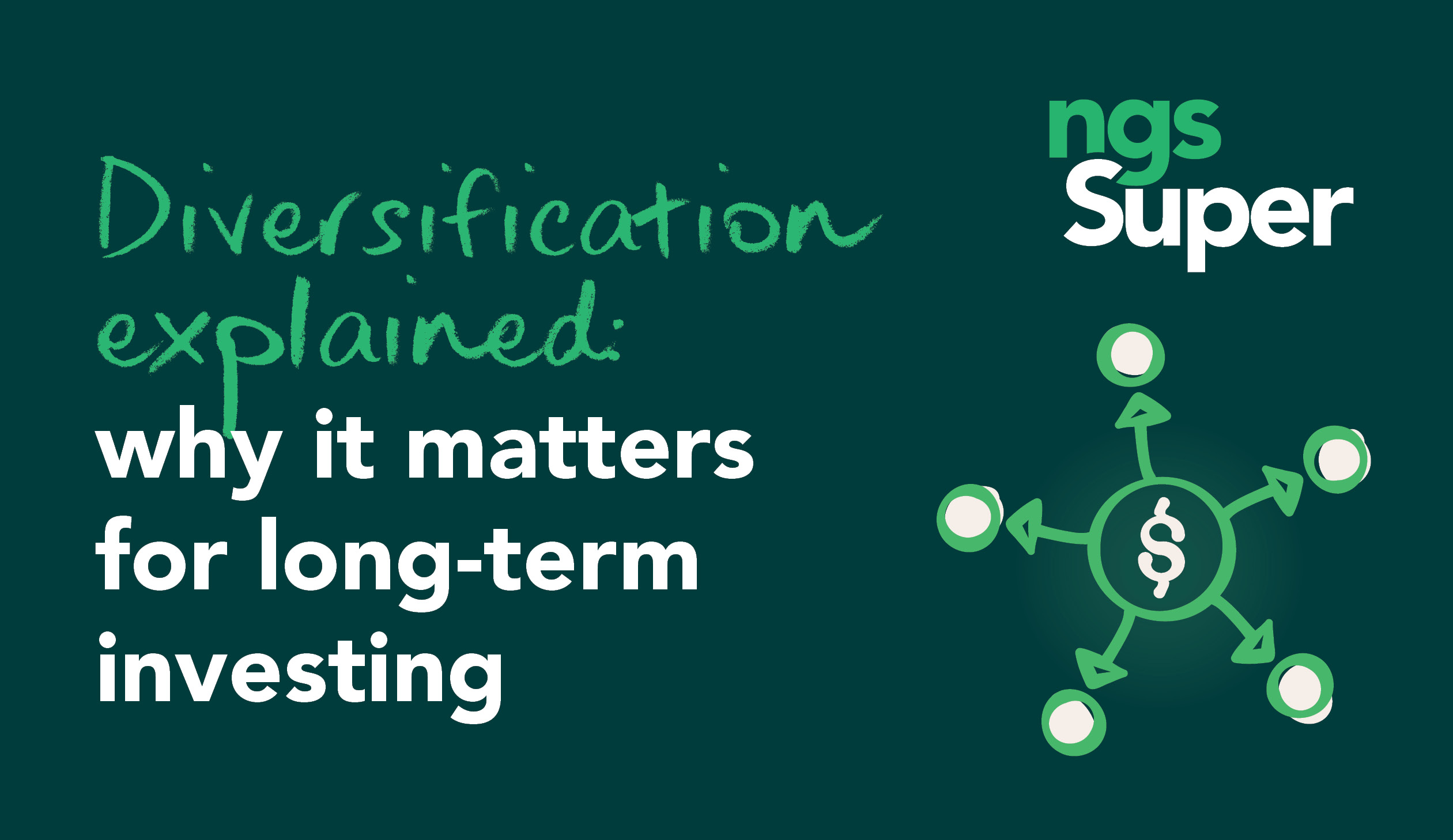 Diversification – Why it matters for long-term investing: NGS Super’s Chief Investment Officer Ben Squires explains.